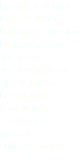 Branding & Identity
Direct Marketing Environmental Design
Publication Design Web Design
Web Development App Design & UI
Presentations Copy Writing Copy Editing Illustration Character Design 